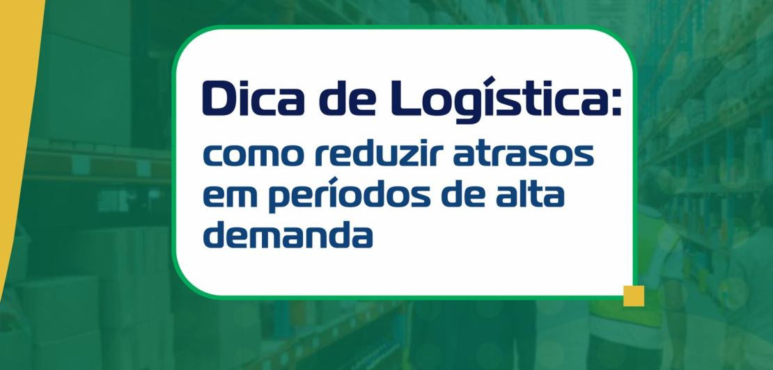 🚚 Dica de Logística