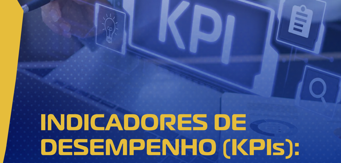 INDICADORES DE DESEMPENHO (KPIs): QUAIS MÉTRICAS TODO DISTRIBUIDOR DEVE ACOMPANHAR.